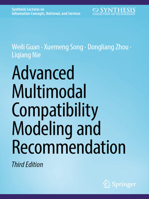 cover image of Advanced Multimodal Compatibility Modeling and Recommendation